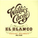Willie’s El Blanco